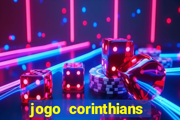 jogo corinthians hoje futemax